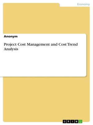 cover image of Project Cost Management and Cost Trend Analysis